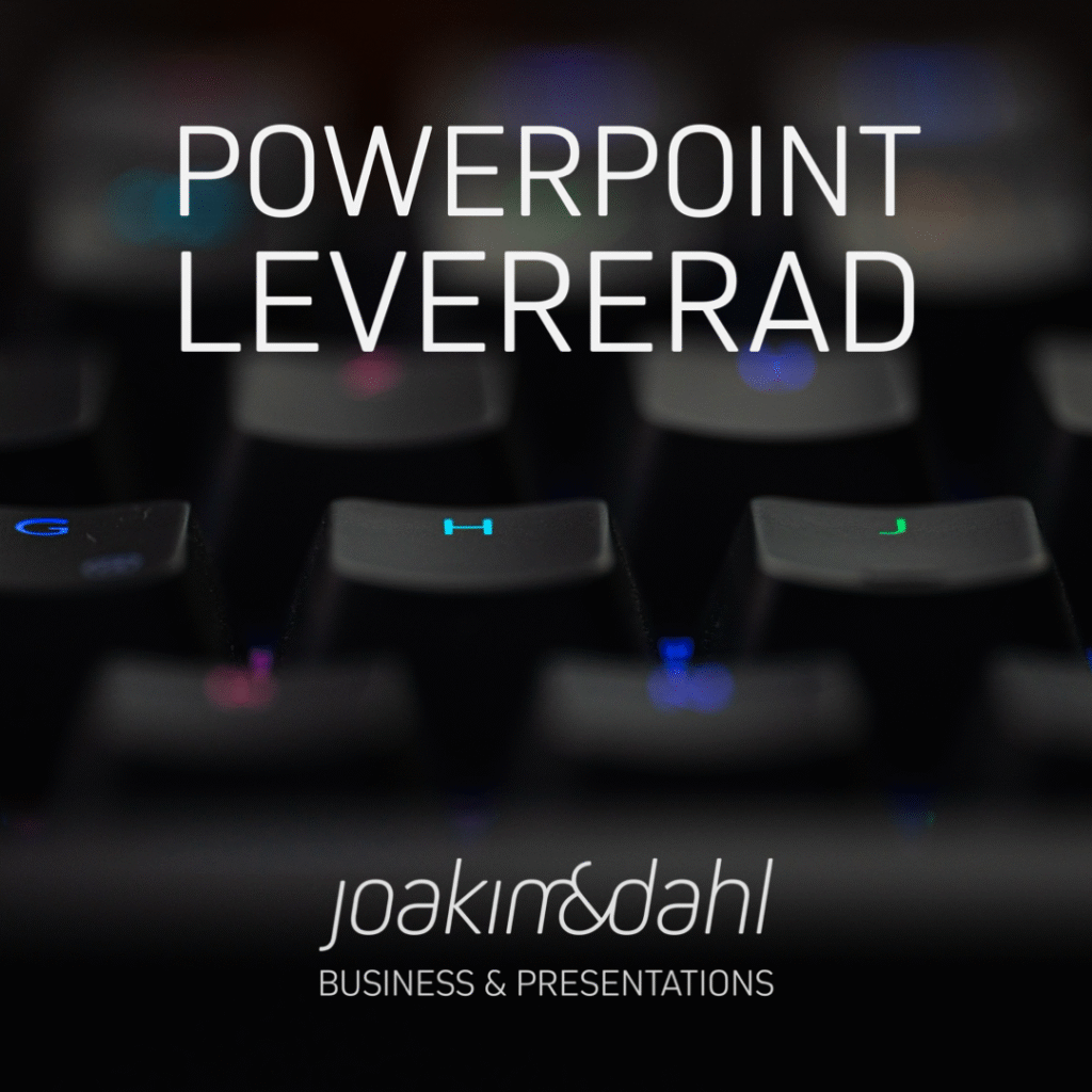 PowerPoint-levererad av Joakin&Dahl