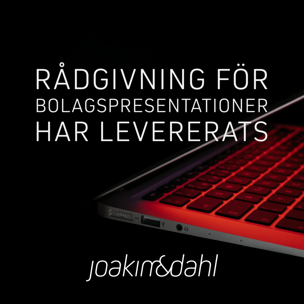 Svart bakgrund med en laptop och texten 'Rådgivning för bolagspresentationer har levererats' i vit och röd färg.