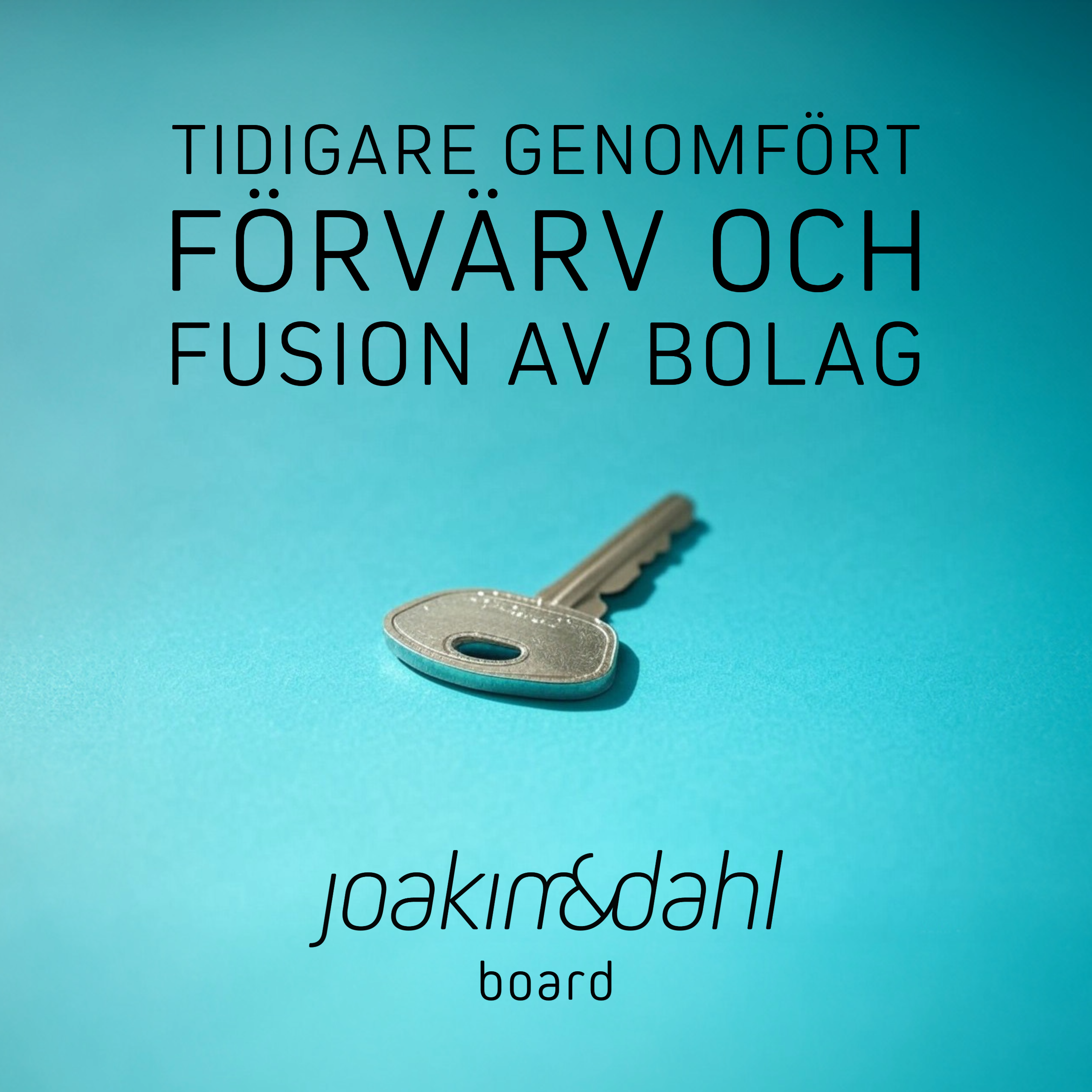 En nyckel med en rund huvuddel på en turkos bakgrund med texten 'Tidigare genomfört förvärv och fusion av bolag'.