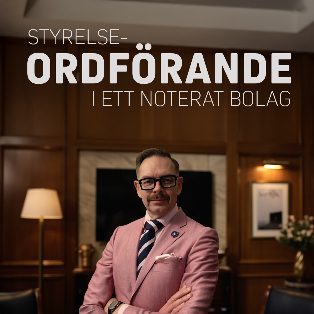 Styrelseordförande i ett noterat bolag i Sverige