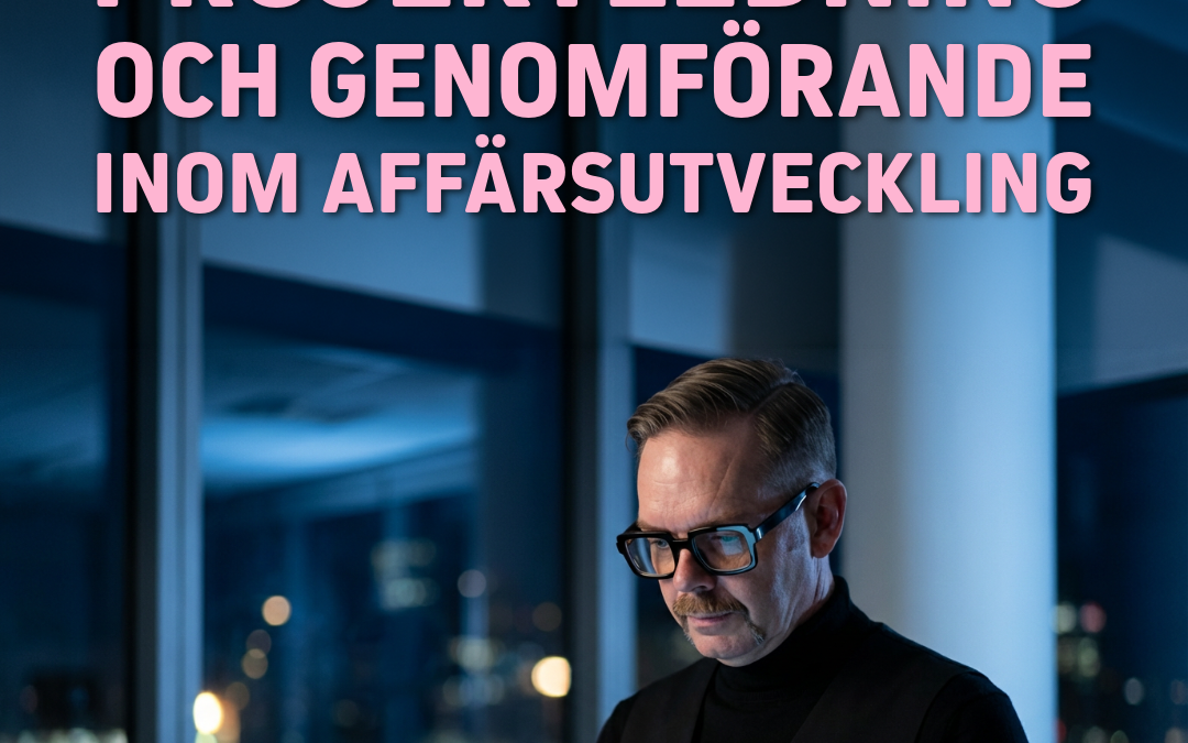 Man som står med en surfplatta och läser texten 'Projektledning och genomförande inom affärsutveckling' i en modern miljö.