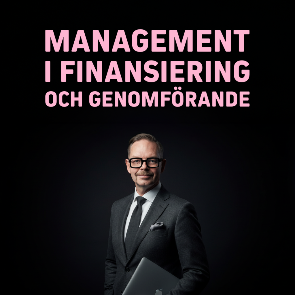 Joakim Dahl med laptop och text om management i finansiering. Joakim Dahl i kostym med en laptop, med texten 'MANAGEMENT I FINANSIERING OCH GENOMFÖRANDE' i rosa.