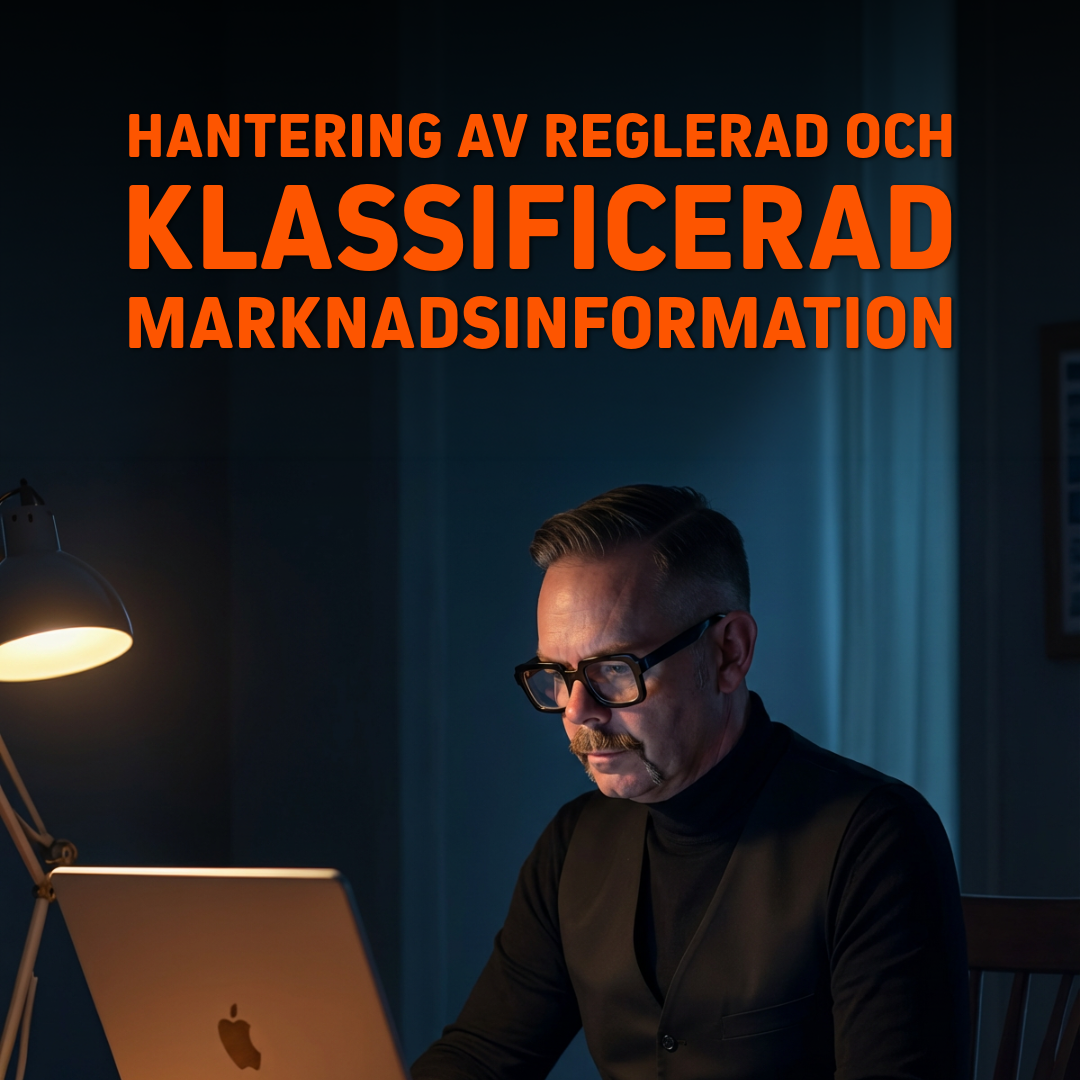 Man som arbetar vid dator med texten 'Hantering av reglerad och klassificerad marknadsinformation' i bakgrunden.