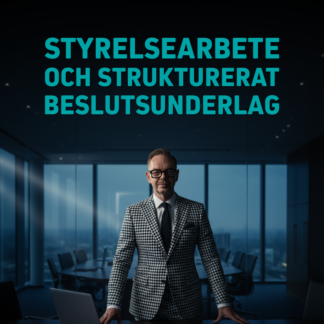 Man i rutigt kostymställande framför en glasvägg med texten 'Styrelsearbete och strukturerat beslutsunderlag'.