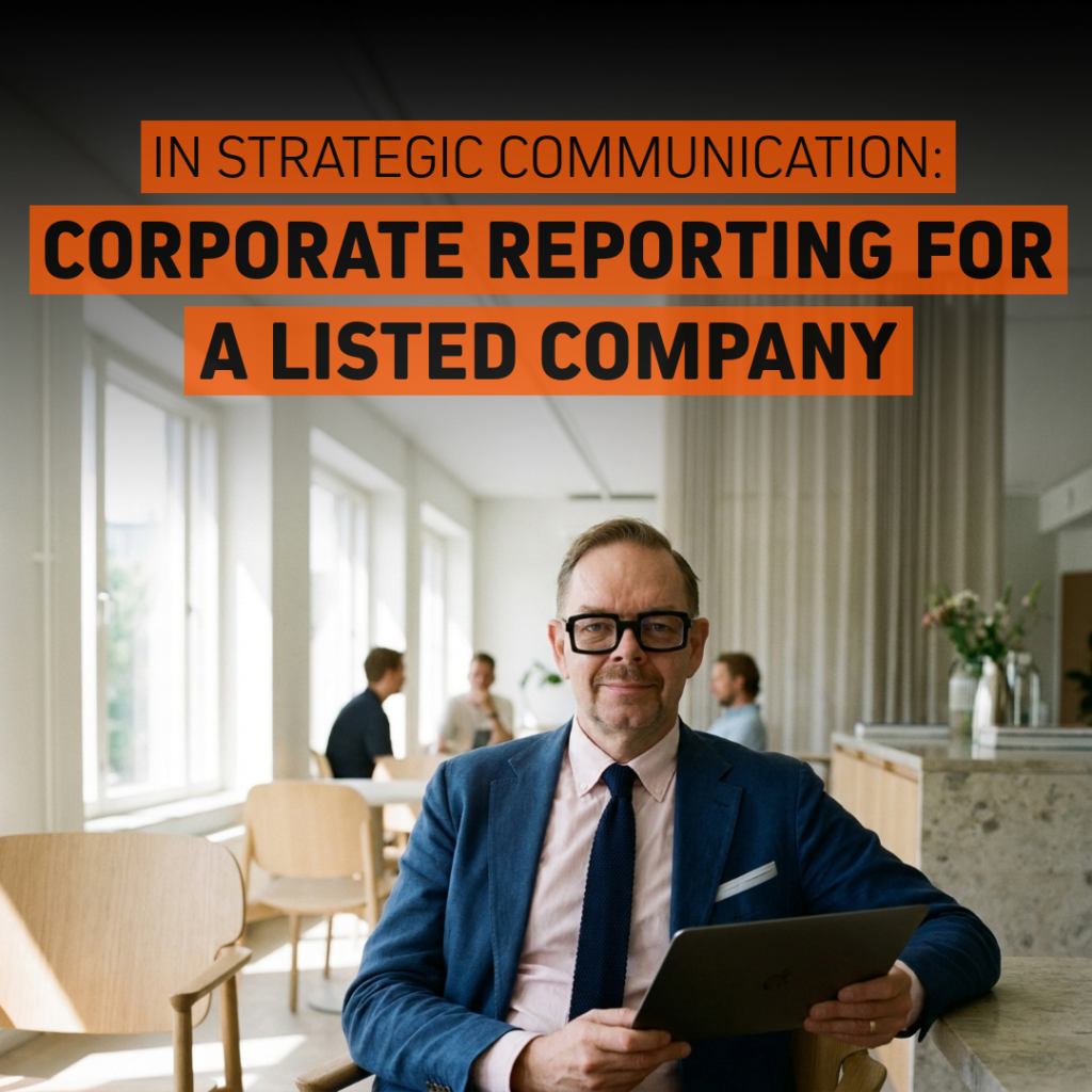 Rubriken betonar tydlighet i strategisk kommunikation och bolagsrapportering. En man i blå kostym sitter med en laptop i ett ljust kontor, medan rubriken säger ”In strategic communication: Corporate reporting for a listed company”.